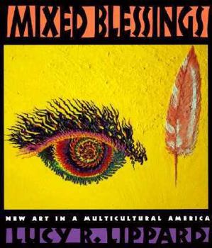 Paperback Mixed Blessings: New Art in a Multicultural America Book