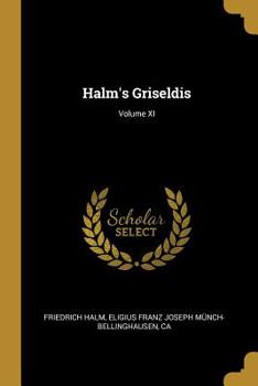Paperback Halm's Griseldis; Volume XI Book