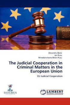 Paperback The Judicial Cooperation in Criminal Matters in the European Union Book