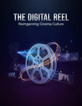Paperback The Digital Reel: Reimagining Cinema Culture Book