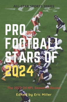 Paperback Pro Football Stars of 2024: The 2023-24 NFL Season in Review Book