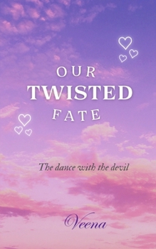 OUR TWISTED FATE: The dance with the devil