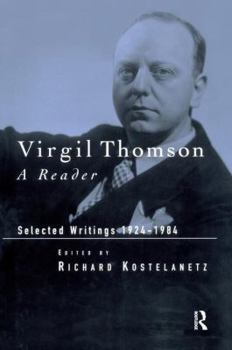 Paperback Virgil Thomson: A Reader: Selected Writings, 1924-1984 Book