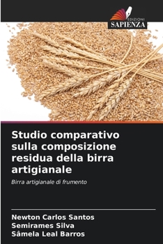 Paperback Studio comparativo sulla composizione residua della birra artigianale [Italian] Book