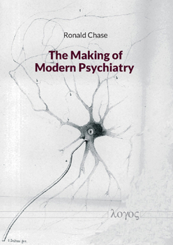 Paperback The Making of Modern Psychiatry Book