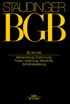 �� 164-240: Stellvertretung, Zustimmung, Fristen, Verj�hrung, Selbsthilfe, Sicherheitsleistung