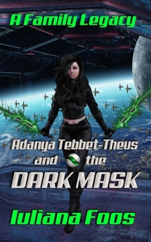 Paperback Adanya Tebbet-Theus and the Dark Mask Book