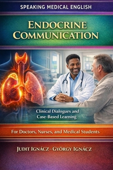 Endocrine Communication: Hormonal Disorders (Speaking Medical English)