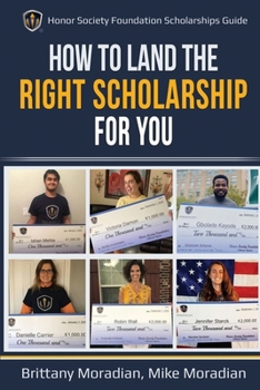 Paperback Honor Society Foundation Scholarships Guide: How to Land the Right Scholarship for You. Book