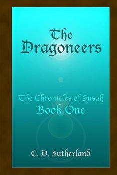 The Dragoneers: The Chronicles of Susah - Book #1 of the Chronicles of Susah