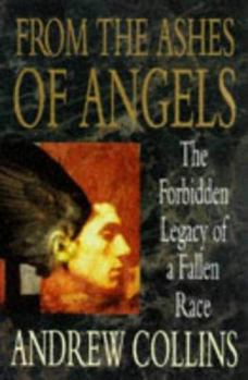 Paperback From the Ashes of Angels : The Forbidden Legacy of a Fallen Race Book