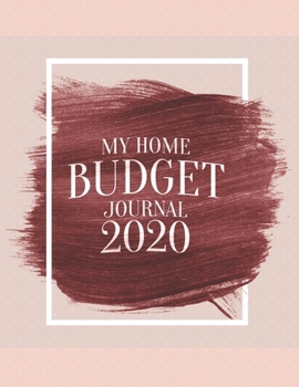 Paperback My Home Budget Journal 2020: Income Expenses Tracker Budgeting Book