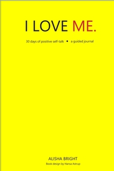 Paperback I Love Me: 30 Days of Positive Self-Talk Book