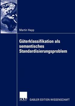 Paperback Güterklassifikation ALS Semantisches Standardisierungsproblem [German] Book