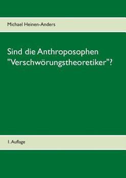 Paperback Sind die Anthroposophen "Verschwörungstheoretiker"?: 1. Auflage [German] Book