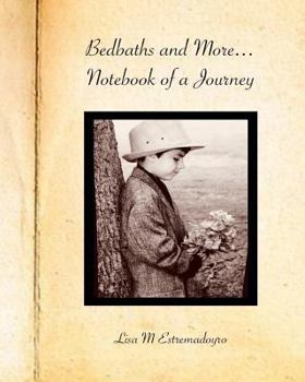 Paperback Bedbaths and More...Notebook of a Journey Book