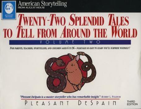 Twenty Two Splendid Tales to Tell, from Around the World (Twenty-Two Splendid Tales to Tell from Around the World) - Book  of the American Storytelling