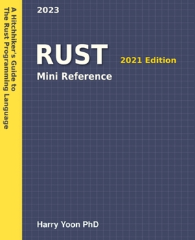 Paperback Rust Mini Reference: A Quick Guide to the Rust Programming Language for Busy Coders Book