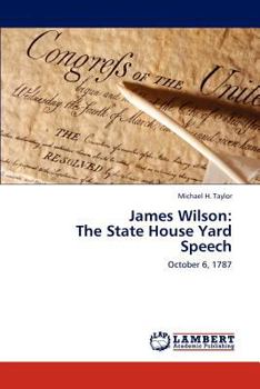 Paperback James Wilson: The State House Yard Speech Book