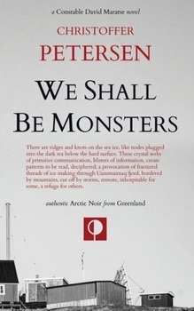 Paperback We Shall Be Monsters: The Hunt for a Sadistic Killer in the Arctic Book