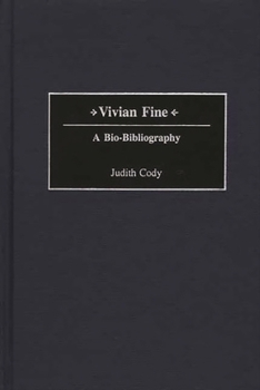 Hardcover Vivian Fine: A Bio-Bibliography Book