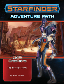 Paperback Starfinder Adventure Path: The Perfect Storm (Drift Crashers 1 of 3) Book