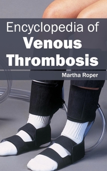 Hardcover Encyclopedia of Venous Thrombosis Book