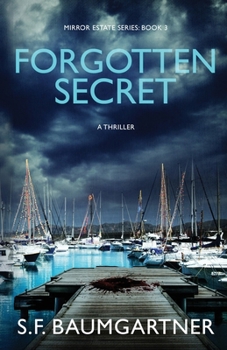 Forgotten Secret: A Psychological Suspense Thriller - Book #2 of the Mirror Estate