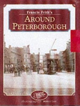Hardcover Francis Frith's Around Peterborough Book