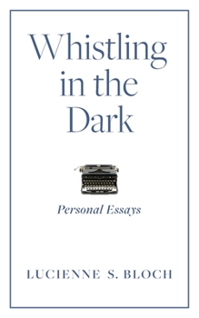 Paperback Whistling in the Dark: Personal Essays Book