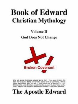 Paperback Book of Edward Christian Mythology (Volume II: God Does Not Change) Book