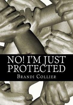 Paperback No! I'm just protected Book