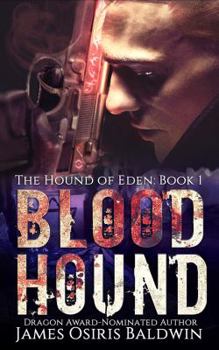 Blood Hound - Book #1 of the Alexi Sokolsky: Hound of Eden