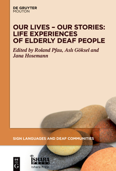 Our Lives - Our Stories: Life Experiences of Elderly Deaf People