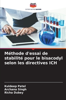 Paperback Méthode d'essai de stabilité pour le bisacodyl selon les directives ICH [French] Book