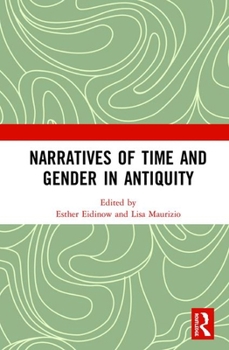 Hardcover Narratives of Time and Gender in Antiquity Book