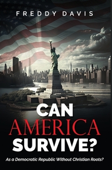 Hardcover Can America Survive ...: As a Democratic Republic Without Christian Roots? Book