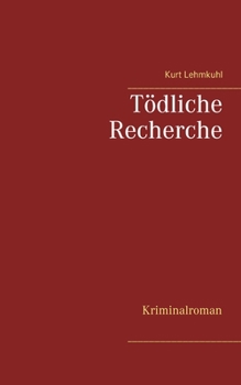 Tödliche Recherche - Book #1 of the Böhnke, Bahn & Grundler