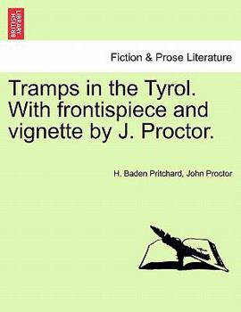 Paperback Tramps in the Tyrol. with Frontispiece and Vignette by J. Proctor. Book