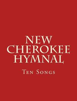 Paperback New Cherokee Hymnal: Ten Songs Book