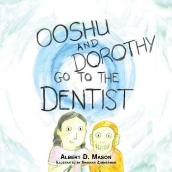 Paperback Ooshu, Dorothy, and the Dentist Book