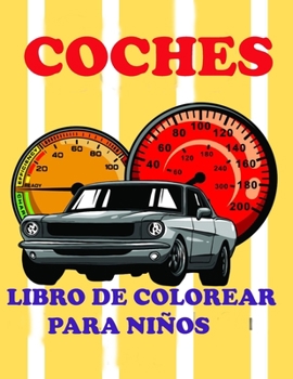 Paperback Coches Libro de colorear para niños: Increíble Coches Libro de colorear y actividades para niños, Edades: 5-7 [Spanish] Book