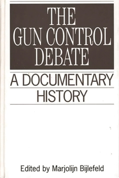 Hardcover The Gun Control Debate: A Documentary History Book