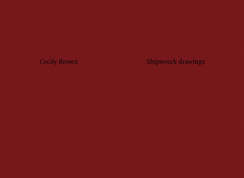 Paperback Cecily Brown: Shipwreck Drawings Book