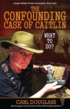 Paperback The Confounding Case of Caitlin: McGee Faces A Conundrum Book