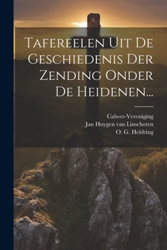 Paperback Tafereelen Uit De Geschiedenis Der Zending Onder De Heidenen... [Dutch] Book