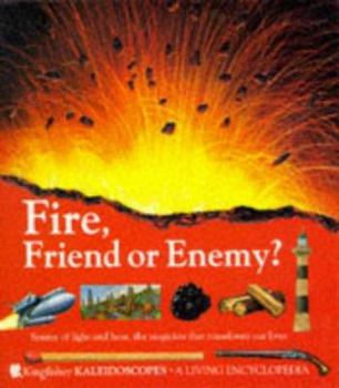 Hardcover Fire, Friend or Enemy? (Kaleidoscopes) [French] Book