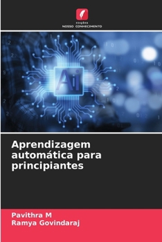 Aprendizagem automática para principiantes (Portuguese Edition)