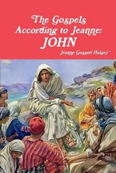 Paperback The Gospels According to Jeanne: John Book