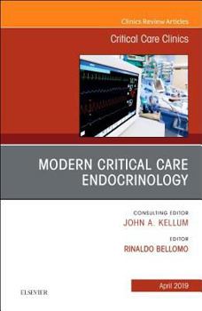 Hardcover Modern Critical Care Endocrinology, an Issue of Critical Care Clinics: Volume 35-2 Book